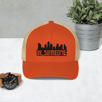 Be Someone Trucker Cap