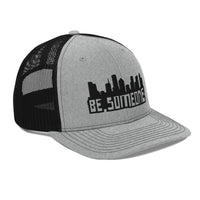 Be Someone Trucker Cap