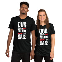 Our Children Are Not For SaleShort sleeve t-shirt